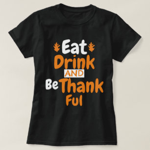 T-shirt Automne Thanksgiving Mangez, buvez et soyez reconn