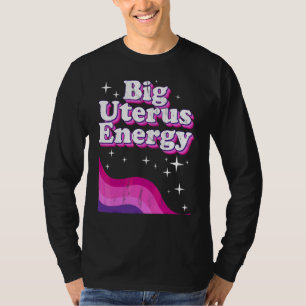 T-shirt Autonomisation des Femmes Grande Énergie Utérine F