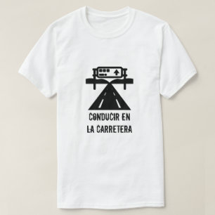 T-shirt Autoroute et texte : conducir en la carretera