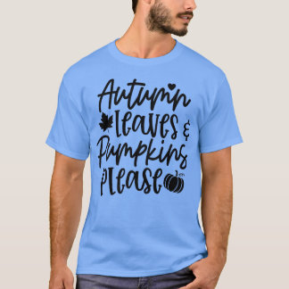 T-shirt Autumn Leaves Pumpkins Please Fall Vibes Autumn Th