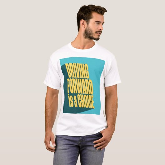 T-shirt Avancer est un choix (Devant entier)