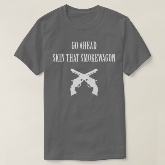 T-shirt Avancer La Peau Qui Smokewagon (Design devant)