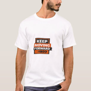 T-shirt Avancer – Mentalité de Motivation Puissante