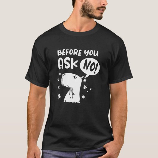 T-shirt Avant de demander - Non ! Funny Capybara Capibara (Devant)
