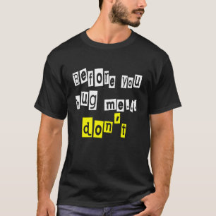 T-shirt Avant de me serrer la main ne sarcasme pas