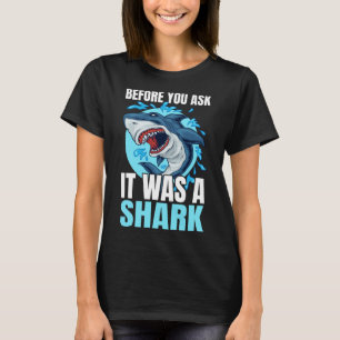 T-shirt Avant De Vous Demander C'Était Un Shark Crutch Je