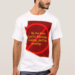 T-shirt Avant que j'arrive au comté de Maricopa…