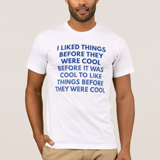 T-shirt Avant qu'ils ne soient cools (Devant)