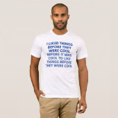 T-shirt Avant qu'ils ne soient cools (Devant entier)