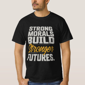 T-shirt avec citation Forte Morale Construit des A