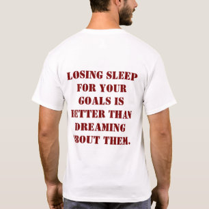 T-shirt avec citation « Perdre le sommeil pour vos