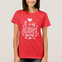 T-shirt avec citation romantique 'C'était toujours