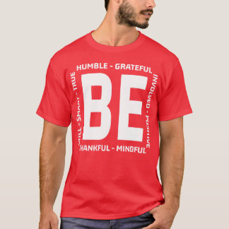 T-shirt Avec citations Soyez reconnaissant Soyez humble So