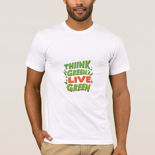 T-shirt avec design "Think Green Live Green". (Devant)