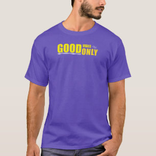 T-shirt avec devis positif pour Good Vibes uniquem