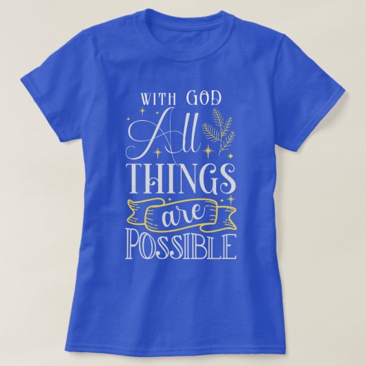 T-shirt Avec DIEU, tout est possible (Design devant)