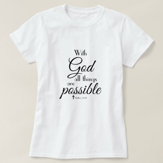 T-shirt Avec Dieu, Tout Est Possible Bible Verse (Design devant)