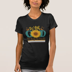 T-shirt Avec Dieu toutes les choses sont possibles