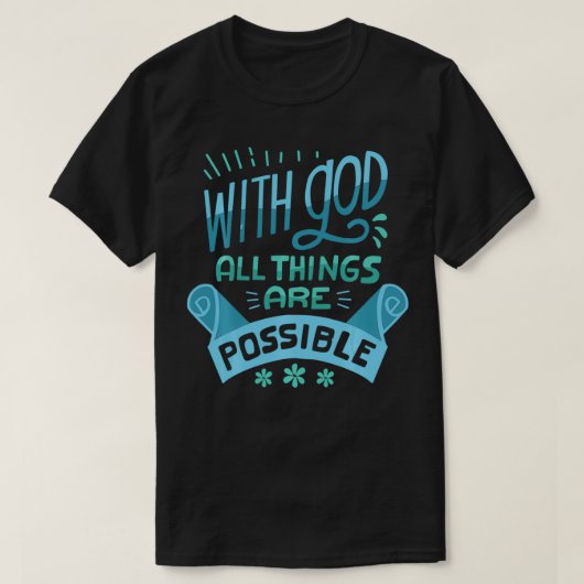 T-shirt Avec Dieu Toutes Les Choses Sont Possibles Religie (Design devant)