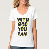 T-shirt Avec Dieu, Vous Pouvez Baser La Foi Femmes V-Neck (Devant)