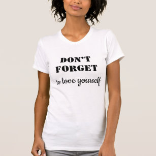 T-shirt avec inscription N'oubliez pas d'aimer 
