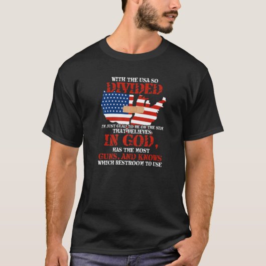 T-shirt Avec les Etats-Unis si divisés, je suis content d' (Devant)