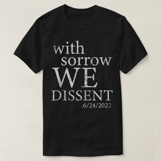 T-shirt Avec tristesse, nous nous opposons 6242022 Droits (Design devant)
