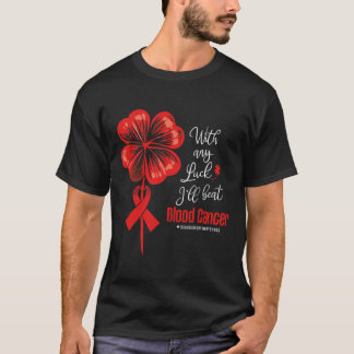 T-shirt Avec un peu de chance, je vaincrai la sensibilisat