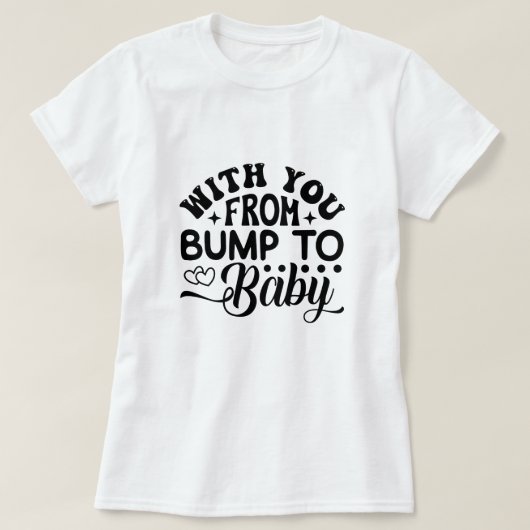 T-shirt Avec vous de bosse à bébé travail et livraison (Design devant)