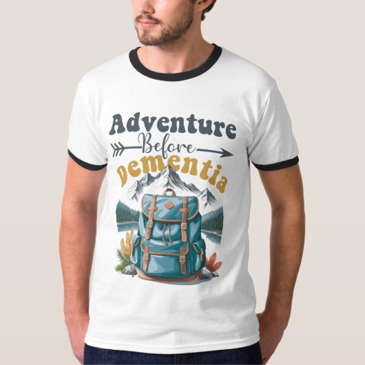 T-shirt Aventure avant la démence - camping amusant (Devant)
