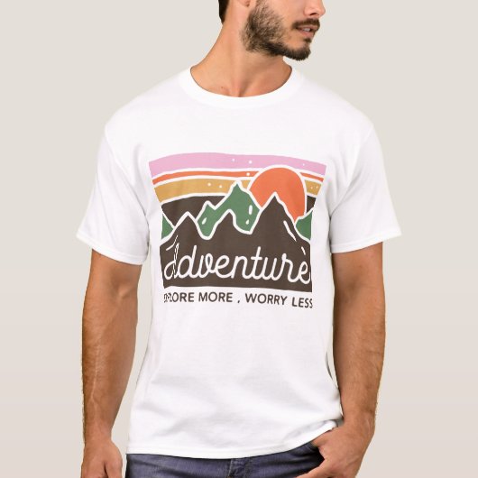 T-shirt Aventure Explorez Plus De Souci Moins (Devant)