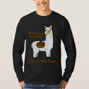T-shirt Aventure Vous Dites Alpaca Mes Sacs Llama Pun
