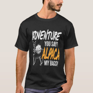 T-shirt Aventure Vous Dites Alpaca Mes Sacs Présents