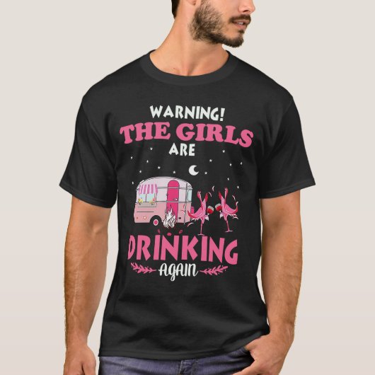 T-shirt avertir les filles de boire à nouveau le camp de f (Devant)