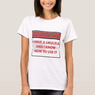 T-shirt avertissant j'ai une ukulélé 2000Warning que j'ai