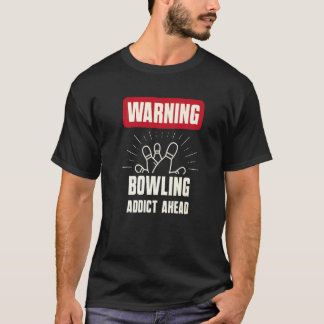 T-shirt Avertissement Addict Bowling devant l'équipe de Bo