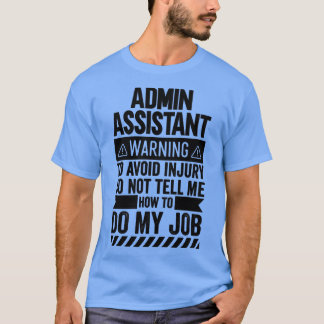 T-shirt Avertissement Admin Assistant