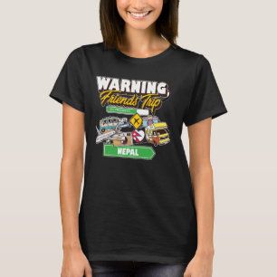 T-shirt Avertissement Amis Voyage en cours Népal Voyage Ma