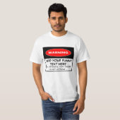 T-shirt Avertissement amusant (Devant entier)