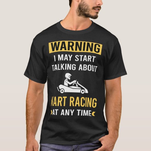 T-shirt Avertissement amusant Kart Racing Karts (Devant)