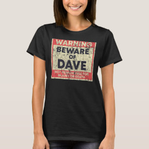 T-shirt Avertissement Attention À Dave Pas Responsable
