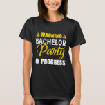 T-shirt Avertissement Bachelor Party En Cours Équipe Groom<br><div class="desc">Avertissement Bachelor Party En Cours Équipe Groom</div>