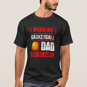 T-shirt Avertissement Basketball Papa Va hurler Fort Pères