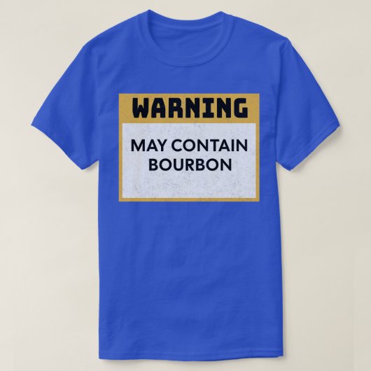 T-shirt Avertissement Bourbon pouvant contenir Bourbon (Design devant)