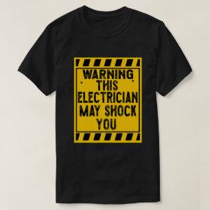 T-shirt Avertissement Cet Électricien Peut Vous Choquer