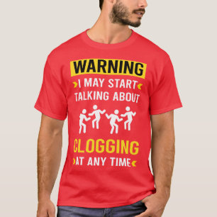 T-shirt Avertissement Clogging Clog Dance Clogger Clogger