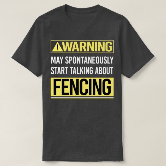 T-shirt Avertissement concernant Fencing Fencer (Design devant)
