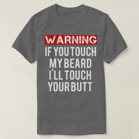 T-shirt avertissement de ne pas toucher ma barbe (Design devant)