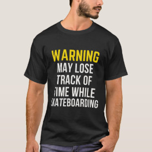 T-shirt Avertissement Drôle Amateur De Skateboard
