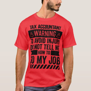 T-shirt Avertissement du comptable fiscal